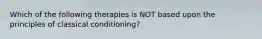 Which of the following therapies is NOT based upon the principles of classical conditioning?