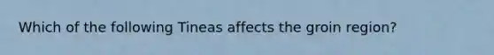 Which of the following Tineas affects the groin region?