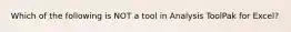 Which of the following is NOT a tool in Analysis ToolPak for Excel?