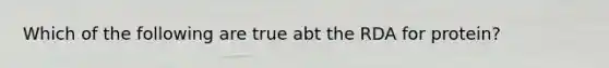 Which of the following are true abt the RDA for protein?