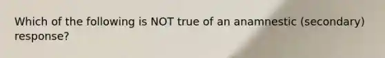 Which of the following is NOT true of an anamnestic (secondary) response?