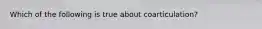 Which of the following is true about coarticulation?