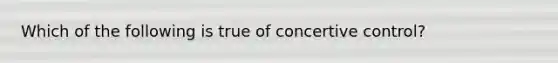 Which of the following is true of concertive control?