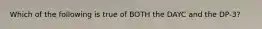 Which of the following is true of BOTH the DAYC and the DP-3?