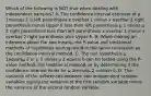 Which of the following is NOT true when dealing with independent​ samples? A. The confidence interval estimate of µ 1minusµ 2 is left parenthesis x overbar 1 minus x overbar 2 right parenthesis minus Upper E less than left parenthesis µ 1 minus µ 2 right parenthesis less than left parenthesis x overbar 1 minus x overbar 2 right parenthesis plus Upper E. B. When making an inference about the two​ means, the​ P-value and traditional methods of hypothesis testing result in the same conclusion as the confidence interval method. C. The null hypothesis µ 1equalsµ 2 or µ 1 minus µ 2 equals 0 can be tested using the​ P-value method, the traditional​ method, or by determining if the confidence interval limits for µ 1minusµ 2 contain 0. D. The variance of the differences between two independent random variables equals the variance of the first random variable minus the variance of the second random variable.