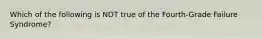 Which of the following is NOT true of the Fourth-Grade Failure Syndrome?