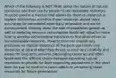 Which of the following is NOT TRUE about the nature of natural resources and their use by people? Even renewable resources must be used in a manner that allows for them to replenish or replace themselves and thus these resources should more accurately be considered potentially renewable and not be overexploited. Slowing down the rate of population growth as well as reducing resource consumption levels will allow for more time to develop technological advances to find alternatives to non-renewable resources. Poverty does not impose any pressures on natural resources as the poor use barely any resources at all and what they do use is used very carefully and wisely for long term survival. Developing countries are often faced with the difficult choice between exploiting natural resources to provide for their expanding populations in the short term (to pay for food or to cover debts) or conserving those resources for future generations.