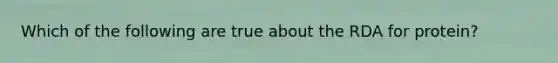 Which of the following are true about the RDA for protein?