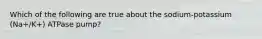 Which of the following are true about the sodium-potassium (Na+/K+) ATPase pump?