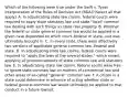 Which of the following were true under the Swift v. Tyson interpretation of the Rules of Decision Act (RDA)?(Select all that apply.) A. In adjudicating state law claims, federal courts were required to apply state statutory law and state "local" common law dealing with such things as state real property. B. Whether the federal or state general common law would be applied in a given case depended on which court--federal or state--suit was ultimately brought in. C. In every state, there were effectively two versions of applicable general common law--federal and state. D. In adjudicating state law claims, federal courts were required to "apply the laws of the several states," which meant applying all pronouncements of state common law and statutory law. E. In adjudicating state law claims, federal courts were free to ignore state common law on matters of commercial law and other areas of so-called "general" common law. F. A citizen in a state could determine in advance of acting whether state or federal general common law would ultimately be applied to that conduct in a future lawsuit.