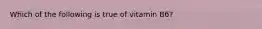 Which of the following is true of vitamin B6?