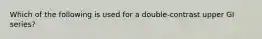 Which of the following is used for a double-contrast upper GI series?