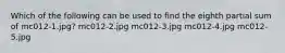 Which of the following can be used to find the eighth partial sum of mc012-1.jpg? mc012-2.jpg mc012-3.jpg mc012-4.jpg mc012-5.jpg