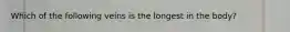 Which of the following veins is the longest in the body?