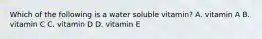 Which of the following is a water soluble vitamin? A. vitamin A B. vitamin C C. vitamin D D. vitamin E