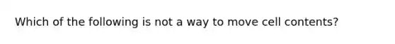 Which of the following is not a way to move cell contents?