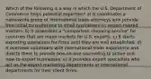 Which of the following is a way in which the U.S. Department of Commerce helps potential exporters? a) It coordinates a nationwide group of international trade attorneys who provide free initial consultations to small businesses on export-related matters. b) It assembles a "comparison shopping service" for countries that are major markets for U.S. exports. c) It starts exporting operations for firms until they are well established. d) It oversees volunteers with international trade experience and directs them to provide one-on-one counseling to active and new-to-export businesses. e) It provides export specialists who act as the export marketing departments or international departments for their client firms.