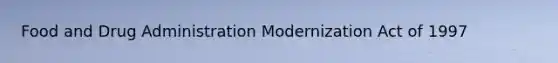 Food and Drug Administration Modernization Act of 1997