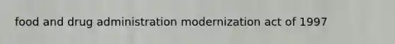 food and drug administration modernization act of 1997