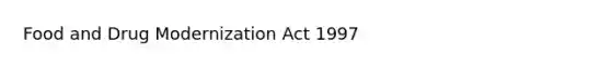 Food and Drug Modernization Act 1997