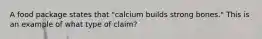 A food package states that "calcium builds strong bones." This is an example of what type of claim?