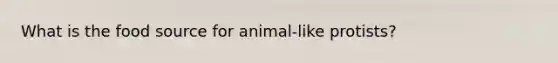 What is the food source for animal-like protists?