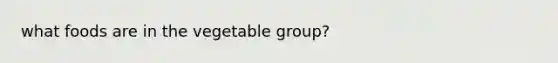 what foods are in the vegetable group?