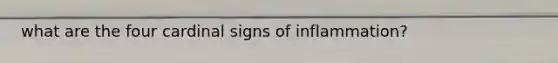 what are the four cardinal signs of inflammation?