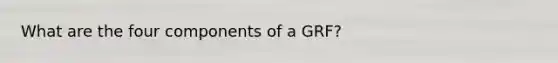 What are the four components of a GRF?