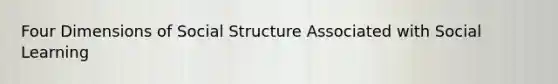 Four Dimensions of Social Structure Associated with Social Learning