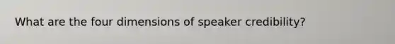 What are the four dimensions of speaker credibility?