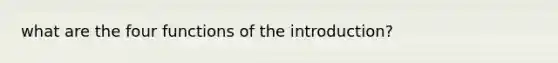 what are the four functions of the introduction?