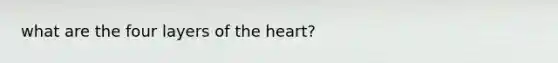 what are the four layers of the heart?