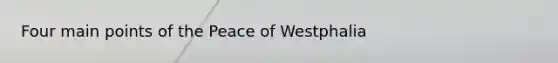 Four main points of the Peace of Westphalia