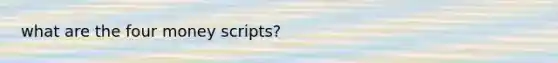 what are the four money scripts?