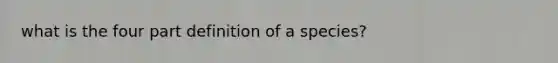 what is the four part definition of a species?