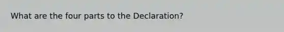 What are the four parts to the Declaration?