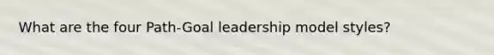 What are the four Path-Goal leadership model styles?