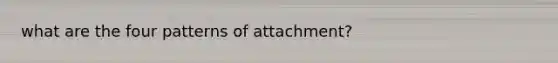 what are the four patterns of attachment?