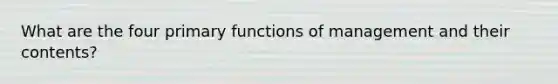 What are the four primary functions of management and their contents?