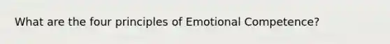 What are the four principles of Emotional Competence?