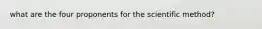 what are the four proponents for the scientific method?