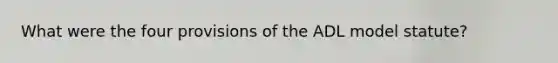 What were the four provisions of the ADL model statute?