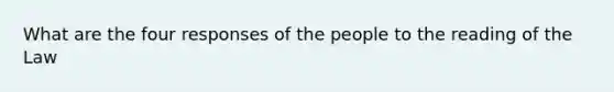 What are the four responses of the people to the reading of the Law