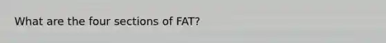 What are the four sections of FAT?