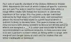 Four sets of specific standard of the Dietary Reference Intakes (DRI): Represents the level at which intakes of specific nutrients are not safe The body's need for most nutrients falls within a range When intake falls below the minimum or above the maximum of the range, this may pose a danger Individual tolerances for high doses of nutrients vary, and somewhere above the recommended intake is a point beyond which a nutrient is likely to become toxic. This point is known as the ____ Only nutrients with strong scientific evidence to indicate adverse effects are assigned a ___ It is naive and inaccurate to think of recommendations as minimum amounts. A more accurate view is to see a person's nutrient needs as falling within a range, with marginal and danger zones at each end for intakes that are either inadequate or excessive