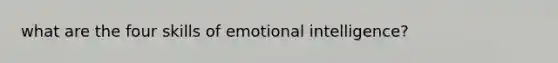 what are the four skills of emotional intelligence?