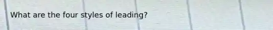 What are the four styles of leading?