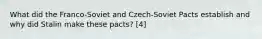 What did the Franco-Soviet and Czech-Soviet Pacts establish and why did Stalin make these pacts? [4]