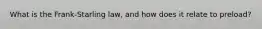 What is the Frank-Starling law, and how does it relate to preload?